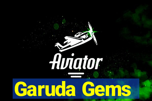 Garuda Gems